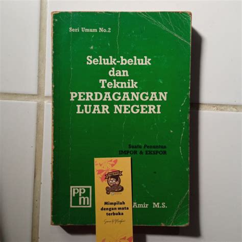 Jual Buku Seluk Beluk Dan Teknik Perdagangan Luar Negeri Suatu