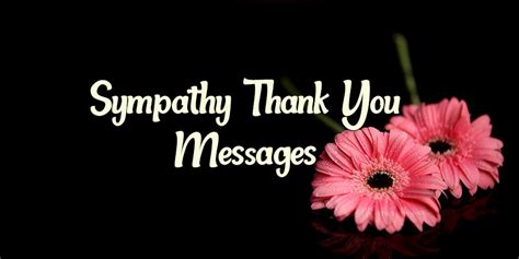 Thank You Messages For Sympathy And Condolence Wishesmsg