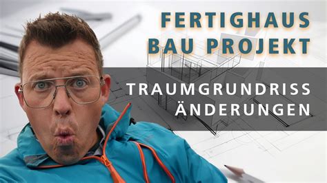 Fertighaus Transformation Unser Weg Zum Perfekten Grundriss Youtube