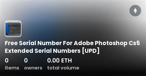 Free Serial Number For Adobe Photoshop Cs5 Extended Serial Numbers [upd] Collection Opensea