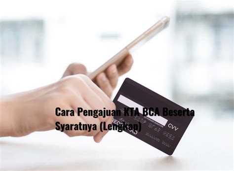 Cara Pengajuan Kta Bca Beserta Syaratnya Lengkap