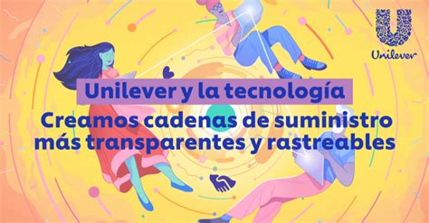 Unilever Espa A On Twitter Unilever Y La Tecnolog A Para Una Cadena