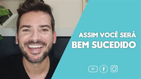 Assim VocÊ SerÁ Bem Sucedido Youtube