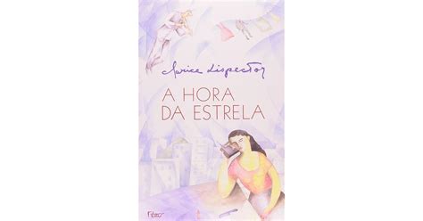 A Hora Da Estrela By Clarice Lispector