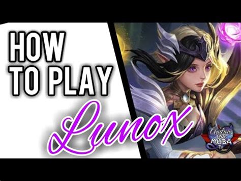 How To Use Lunox Mobile Legends Youtube