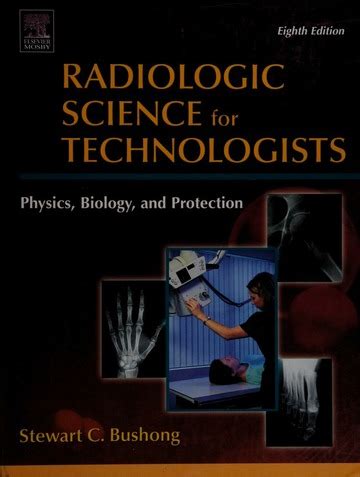 Radiologic Science For Technologists Physics Biology And Protection