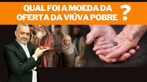 A Oferta Da Vi Va Pobre Qual Moeda Ela Ofertou Youtube