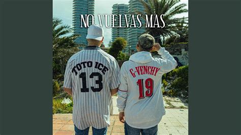 No Vuelvas Mas Feat G Venchy YouTube