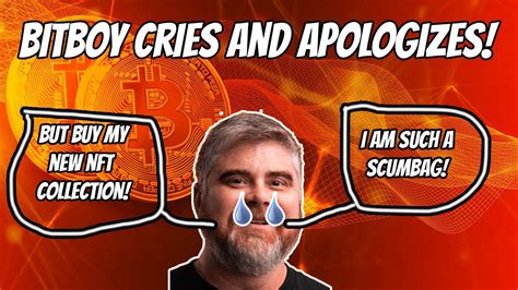 Bitboy CRIES And APOLOGIZES While Shilling His NFTS Is He Sincere