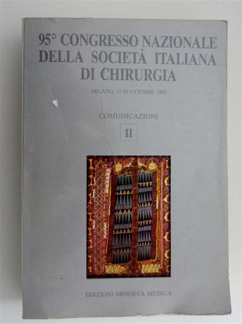 95 CONGRESSO NAZIONALE DELLA SOCIETA ITALIANA DI CHIRURGIA Milano