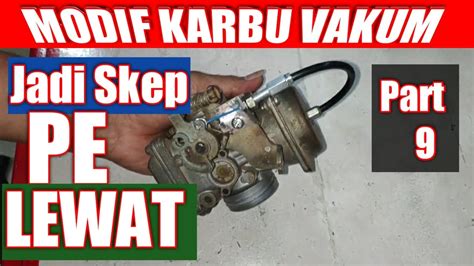 Bikin Motor Kenceng Dengan Modif Karbu Vacum Jadi System Skep Youtube