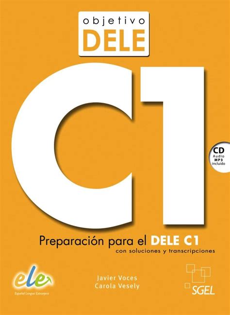 Objetivo DELE C1 Preparación para el DELE C1 con soluciones y