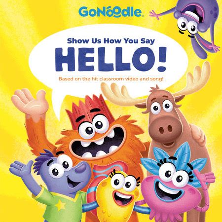 Show Us How You Say Hello! (GoNoodle) by Random House | Penguin Random ...