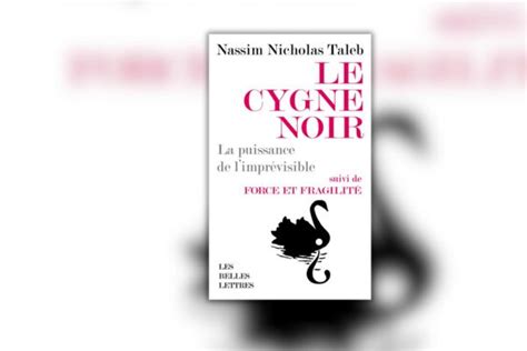 Le Cygne Noir R Sum Et Avis Nassim Nicholas Taleb