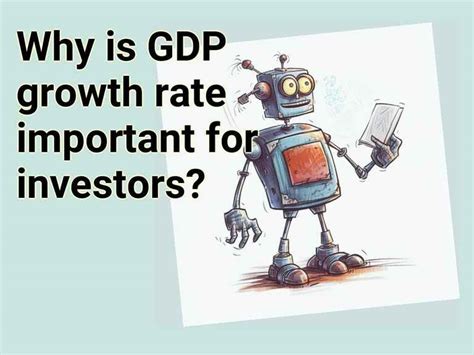 Why Is Gdp Growth Rate Important For Investors Financegovcapital