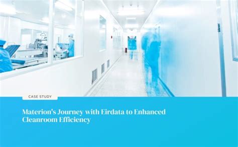 Case Study Materion S Journey With Eirdata To Enhanced Cleanroom