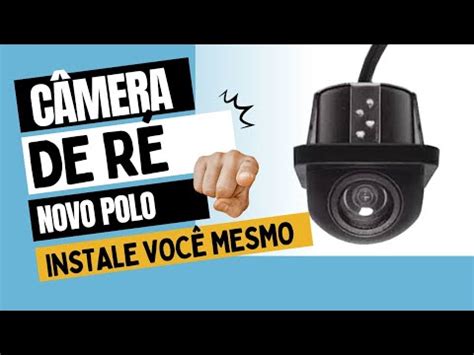 Como Instalar C Mera De R No Novo Polo Youtube