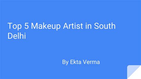 Ppt Top 5 Makeup Artist In South Delhi Powerpoint Presentation Free