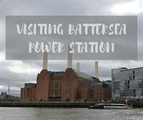 Visiting Battersea Power Station In London