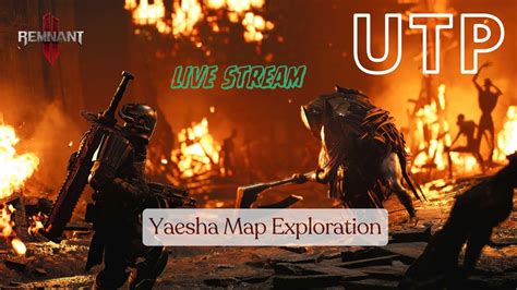 REMNANT 2 WALKTHROUGH PART 2 YAESHA MAP EXPLORATION YouTube