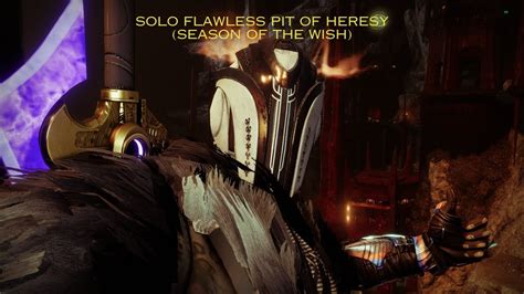 Solo Flawless Pit Of Heresy Playthrough Season Of The Wish Destiny