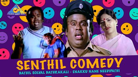 Senthil Comedy Compilation Bathil Solval Bathrakali Enakku Naane