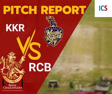 Ipl Kkr Vs Rcb Pitch Report Weather Report In Detail With Head