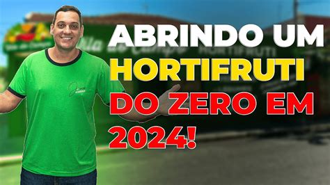 UM NOVO HORTIFRUTI Aprenda a abrir seu HORTIFRUTI do ZERO À