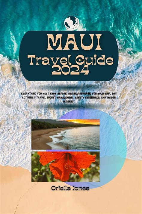 Maui Travel Guide 2024 Everything You Must Know Before Visiting