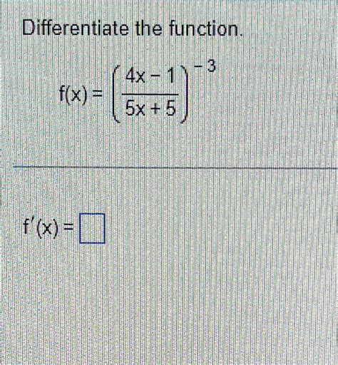 Solved Differentiate The Function F X 4x 15x 5 3f X