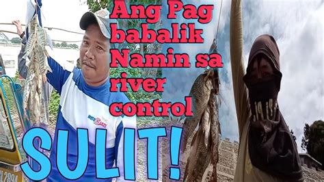 Part 1 Ang Pag Babalik Namin Ma Mingwit Sa River Control Enjoy Https