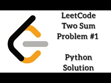 Leetcode Two Sum Problem Python Solution Youtube