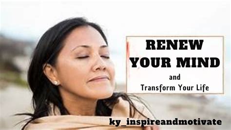 Renew Your Mind And Transform Your Life Inspirational Video Motivation