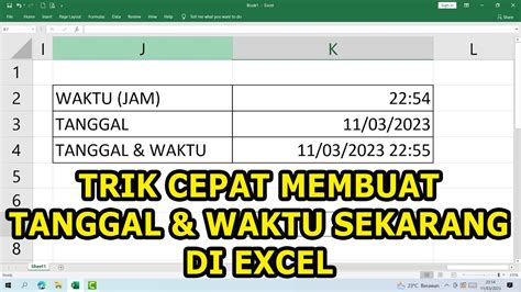 Cara Membuat Tanggal Dan Waktu Sekarang Di Excel Youtube