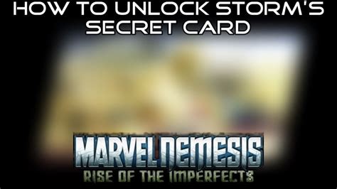 How To Unlock Storm S Secret Card Marvel Nemesis Rise Of The