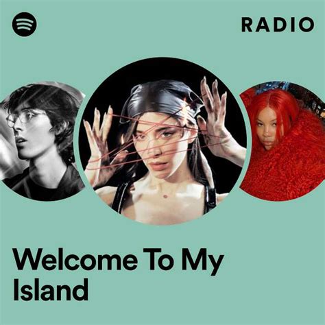 Welcome To My Island Radio Playlist By Spotify Spotify