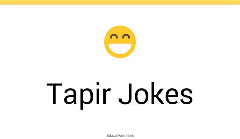 1 Tapir Jokes And Funny Puns Jokojokes