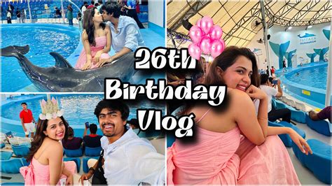 26th Birthday Vlog Pattaya Birthday Diya Krishna Dolphin Date