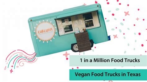 1-in-a-Million Vegan Food Trucks in Texas | News