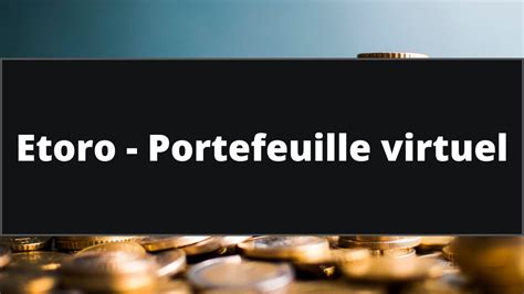 Etoro Portefeuille Virtuel Youtube