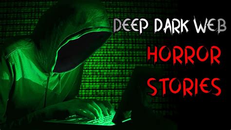 Horror Stories From The Deep Dark Web Youtube