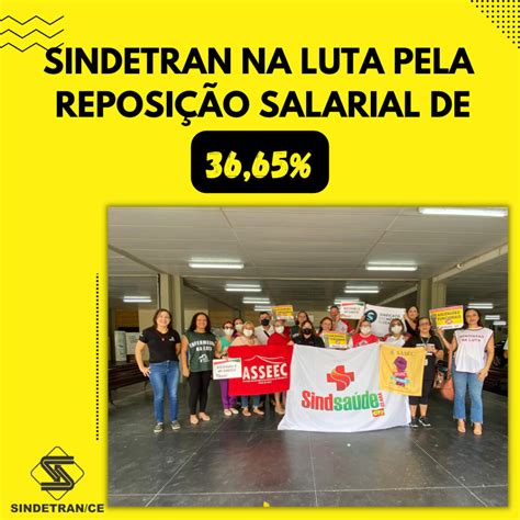 Sindetran Na Luta Pela Reposi O Salarial De Sindetran Ce