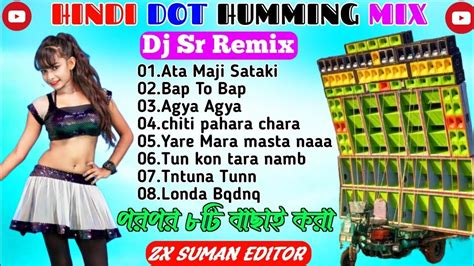 Hindi New Romantic Songs Dj Bm Remix Humming Bass Dot Special