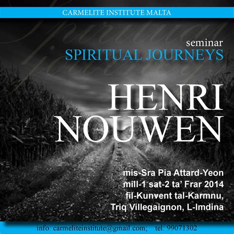 Spiritual Journeys Henri Nouwen Carmelite Priory Mdina