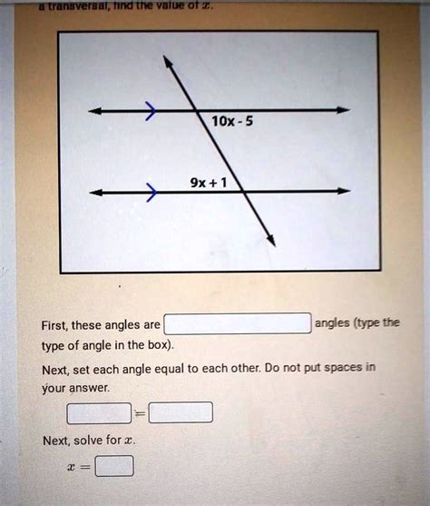 Instructions Given The Following Image Of Two Parallel Lines Cut By A Transversal Find The Value