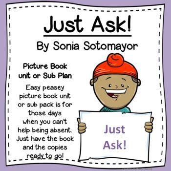 Just Ask! by Sonia Sotomayor Picture Book Unit or sub plan | TpT