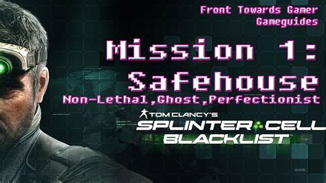 Splinter Cell Blacklist Mission Safehouse Perfectionist Ghost No