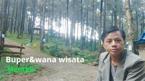 Buper Wana Wisata Mentek YouTube