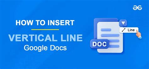 How To Insert A Vertical Line In Google Docs GeeksforGeeks