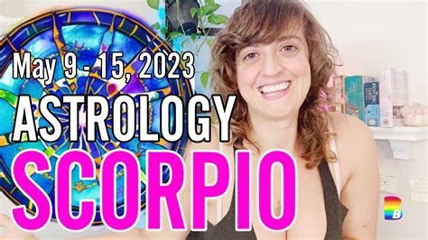 ♏️ Scorpio Week Ahead Astrology ♏️ May 9 15 2023 Scorpio Weekahead